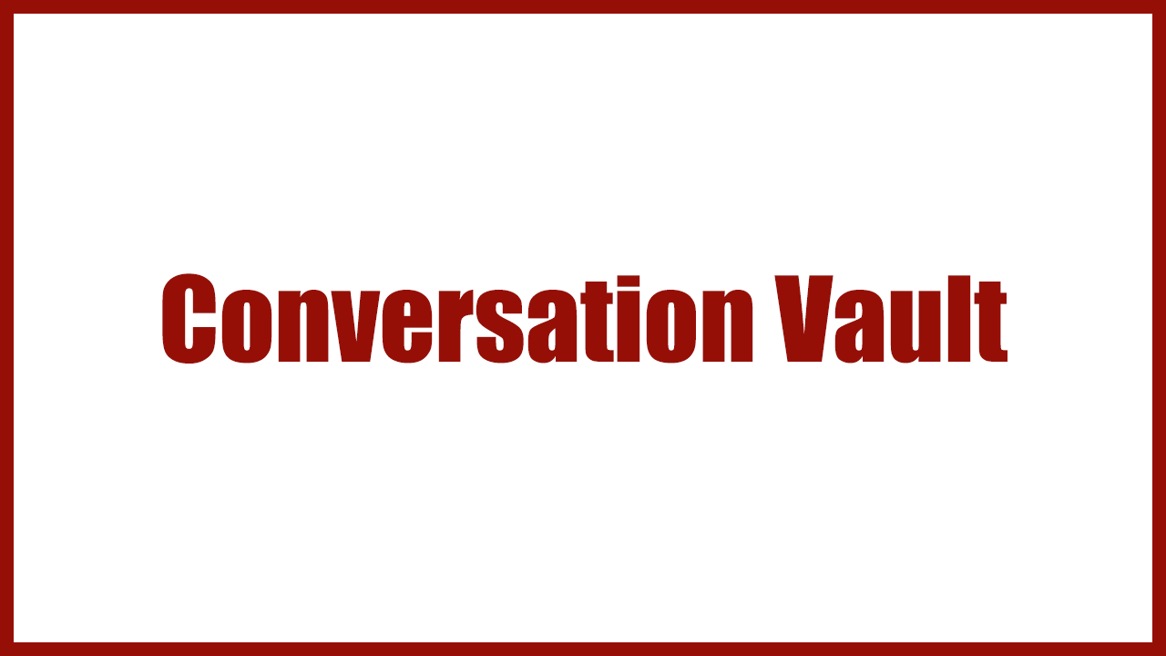 Conversation Vault